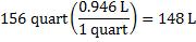 156 quart ((0.946 L )/(1 quart ))=148 L 